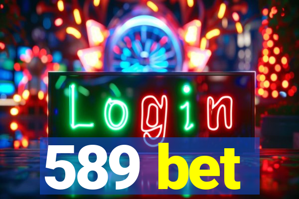 589 bet